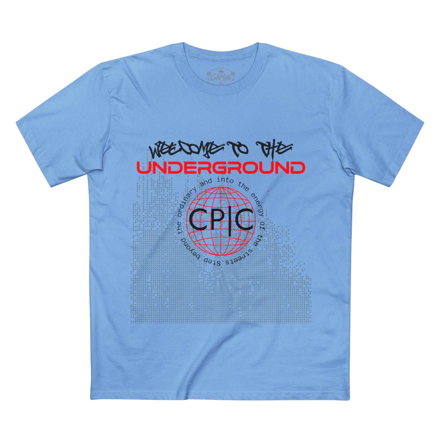 Urban Underground Collection - Welcome to the Underground, Graphic T Shirt — CaliPride Clothing