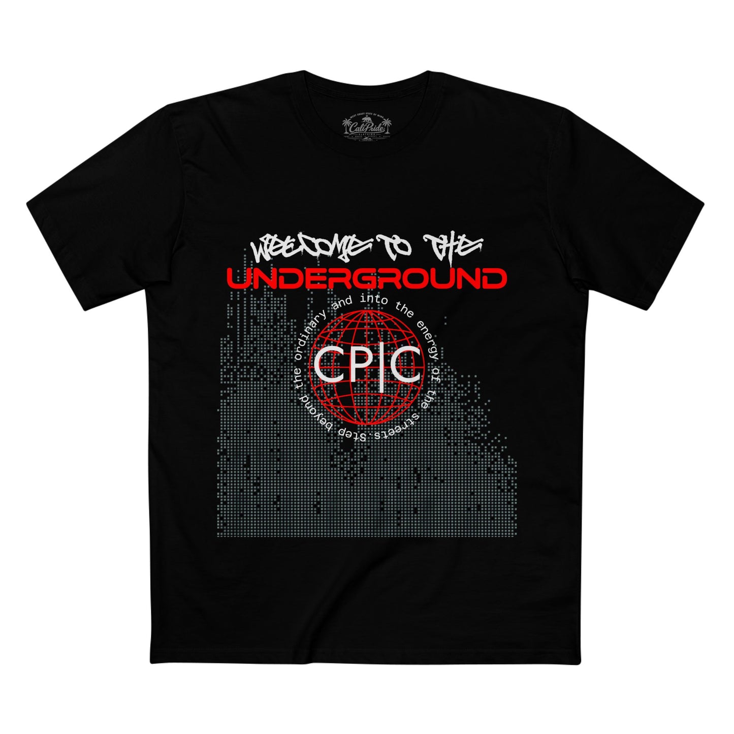 Urban Underground Collection - Welcome to the Underground, Graphic T Shirt — CaliPride Clothing