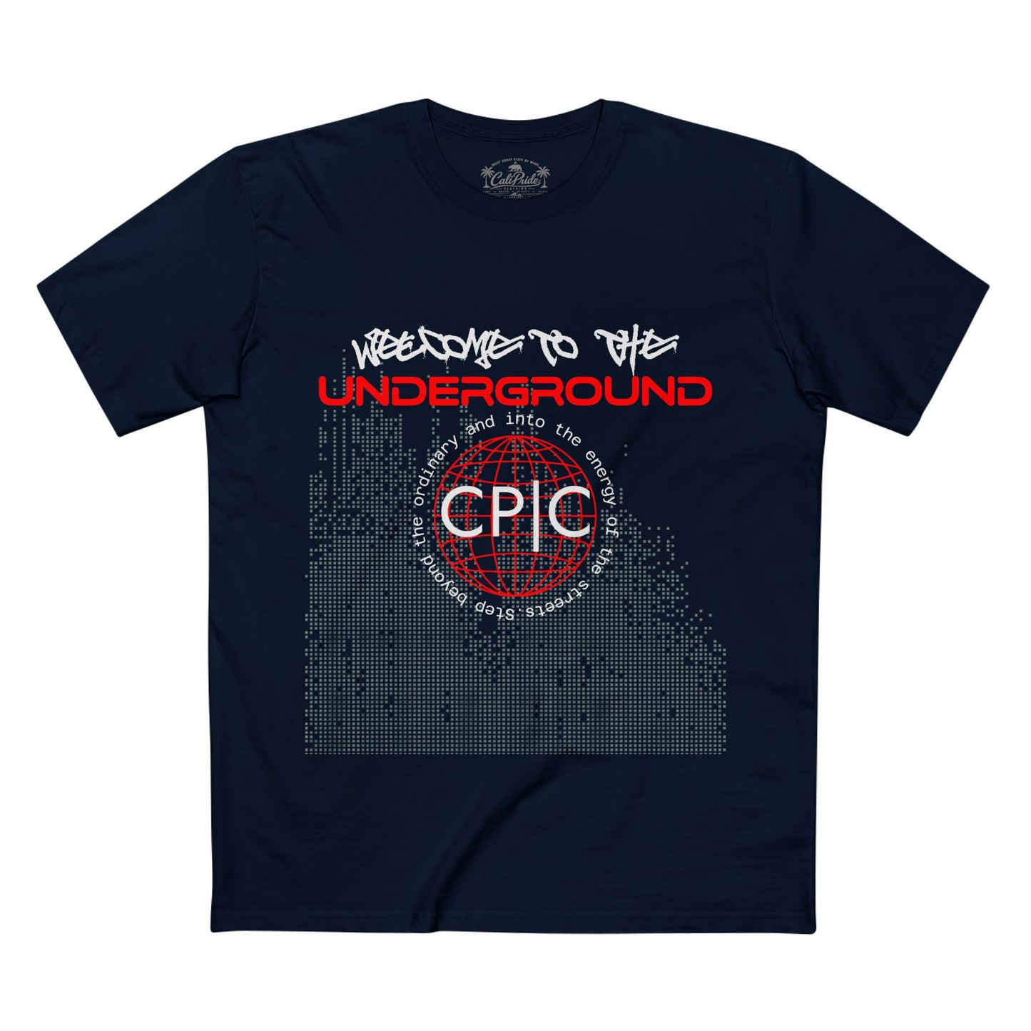 Urban Underground Collection - Welcome to the Underground, Graphic T Shirt — CaliPride Clothing